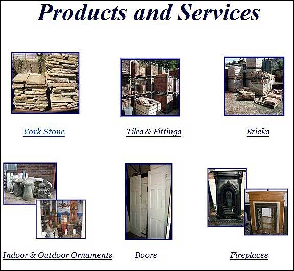 Products and Services - York Stone, Tiles & Fittings, Bricks, Indoor & Outdoor Ornaments, Doors, Fireplaces.